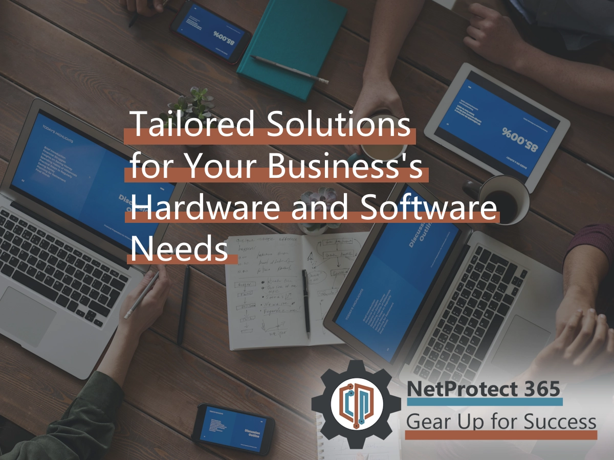 NetProtect365 | Tailored Solutions for Your Business's Hardware and Software Needs